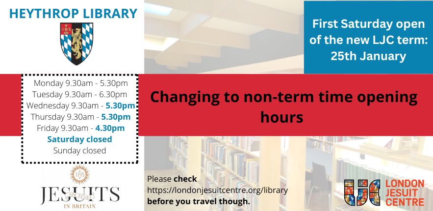 Changing to non-term time opening hours. First Saturday open of the new LJC term: 25th January. Monday 9.30am - 5.30pm Tuesday 9.30am - 6.30pm Wednesday 9.30am - 5.30pm Thursday 9.30am - 5.30pm Friday 9.30am - 4.30pm Saturday closed Sunday closed.